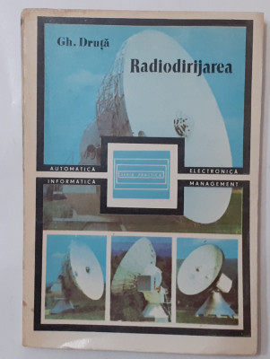 GH. Druta - Radiodirijarea Editia a II-a 1987(VEZI DESCRIEREA) foto