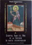 SFANTUL IOAN CEL NOU DE LA SUCEAVA IN VIATA CREDINCIOSILOR de FLORIN GRIGORESCU, 2003 * PREZINTA HALOURI DE APA