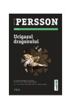 Ucigaşul dragonului. Seria Evert B&auml;ckstr&ouml;m (Vol. 2) - Paperback brosat - Leif G.W. Persson - Trei
