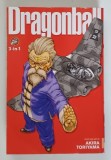 DRAGONBALL , VOLUMES 4 - 5 - 6 , 3 IN 1 , story and art by AKIRA TORIYAMA , 2019 *BENZI DESENATE