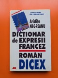 Dictionar de expresii francez-rom&acirc;n - Aristita Negreanu