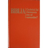 BIBLIA. CUVANTUL LUI DUMNEZEU SAU AL OAMENILOR?-COLECTIV-257694