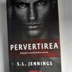 Pervertirea - S.L. Jennings