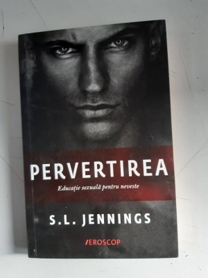 Pervertirea - S.L. Jennings foto