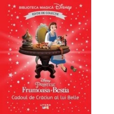 Cadoul de Craciun al lui Belle. Volumul 58. Disney. Biblioteca magica, editie de colectie - Disney