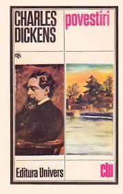 POVESTIRI-CHARLES DICKENS,ED.UNIVERS,1983,347 PAGINI foto