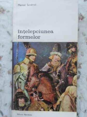 INTELEPCIUNEA FORMELOR-MARCEL SENDRAIL-184583