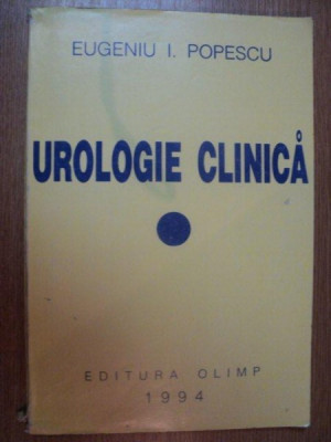 UROLOGIE CLINICA de EUGENIU I. POPESCU , 1994 foto