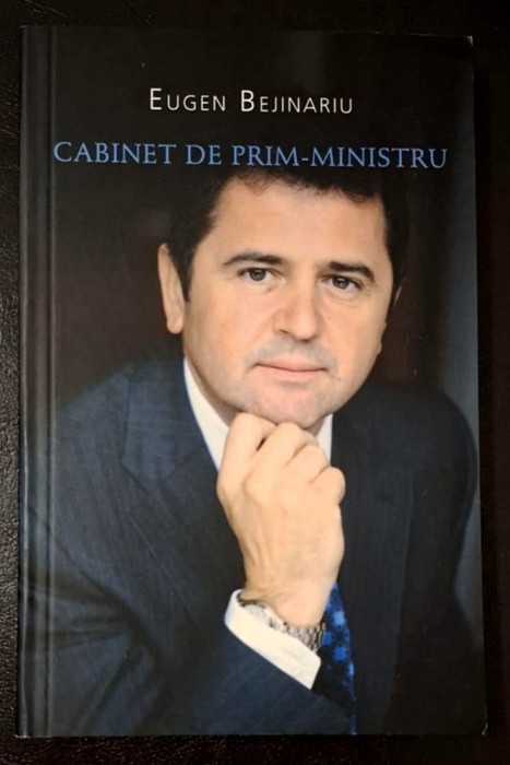 Cabinet de prim ministru - Eugen Bejinariu, Nemira, 2008, ISBN 9789731433004