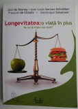 Longevitatea: O viata in plus - Joel de Rosnay - Carte
