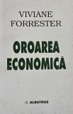 Oroarea economica - Viviane Forrester