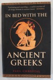 IN BED WITH THE ANCIENT GREEKS by PAUL CHRYSTAL , SEX AND SEXUALITY IN ANCIENT GREECE , 2018