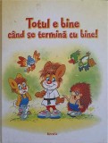 TOTUL E BINE CAND SE TERMINA CU BINE! POVESTI INAITE DE CULCARE PENTRU CEI MICI-TRADUCATOR: DIANA CHIRILA-176571