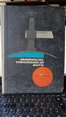 Manualul Tinichigiului Auto - H.Freifeld (Pentru Scoli Profesionale Anul I) foto
