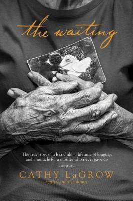 The Waiting: The True Story of a Lost Child, a Lifetime of Longing, and a Miracle for a Mother Who Never Gave Up foto