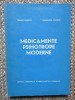 Tiberiu Ciurezu - Medicamente psihotrope moderne (Editia: 1973)