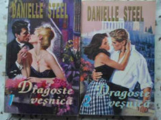 DRAGOSTE VESNICA VOL.1-2-DANIELLE STEEL foto