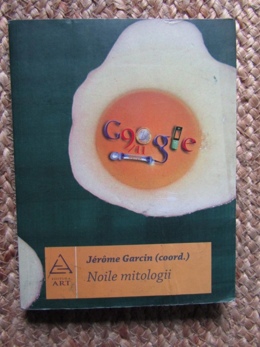NOILE MITOLOGII- JEROME GARCIN