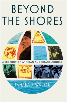 Beyond the Shores: A History of African Americans Abroad foto