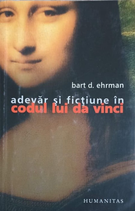 ADEVAR SI FICTIUNE IN CODUL LUI DA VINCI-BART D. EHRMAN-269208