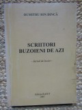 Scriitori buzoieni de azi. Jurnal de lector - Dumitru Ion Dinca : 2007