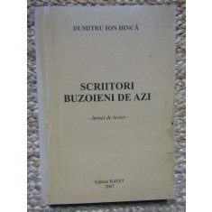 Scriitori buzoieni de azi. Jurnal de lector - Dumitru Ion Dinca : 2007