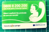 Cartela telefonica Romtelecom 10 lei Abstract Linia Verde pentru Protectia Copilului 7TWTWC 100.000 unitati expira 01.09.2008