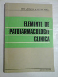 ELEMENTE DE PATOFARMACOLOGIE CLINICA - Ion URSEANU * Victor VOICU