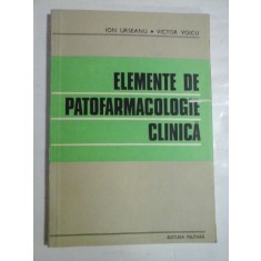 ELEMENTE DE PATOFARMACOLOGIE CLINICA - Ion URSEANU * Victor VOICU