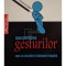 Joseph Messinger - Interpretarea gesturilor. Cum sa descifrezi limbajul trupului (Editia: 2010)