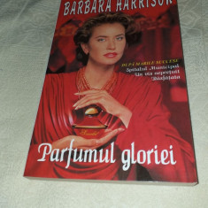 BAARBARA HARRISON: PARFUMUL GLORIEI