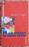 M-am hotarat sa devin prost - Martin Page