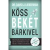 K&ouml;ss b&eacute;k&eacute;t b&aacute;rkivel - Strat&eacute;gi&aacute;k b&aacute;rmilyen konfliktus, elhideg&uuml;l&eacute;s vagy visz&aacute;ly gyors lez&aacute;r&aacute;s&aacute;ra