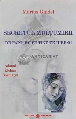 Secretul multumirii. De fapt, eu pe tine te iubesc - 2020 - Marius Ghidel (L164) foto