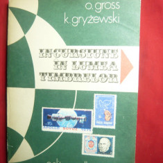 O.Gross si K.Gryzewski - Incursiune in lumea timbrelor - Ed. Albatros 1983 ,248p