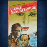 CLUBUL MUSCHETARILOR - JAMES HADLEY CHASE