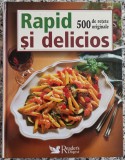 Rapid si delicios: 500 de retete originale// Reader's Digest