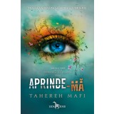 Aprinde-mă (Atingerea lui Juliette, vol. 3)