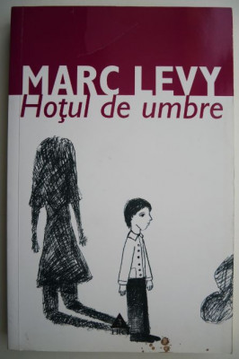 Hotul de umbre &amp;ndash; Marc Levy foto