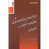 Cumpara ieftin Gramatica practica a limbii romane actuale - Editia 2014 - Ada Iliescu, Corint