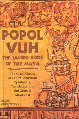 Popol Vuh: The Sacred Book of the Maya; The Great Classic of Central American Spirituality, Translated from the Original Maya Tex foto