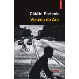 Vizuina de aur - Editura Polirom