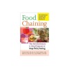Food Chaining: The Proven 6-Step Plan to Stop Picky Eating, Solve Feeding Problems, and Expand Your Child&#039;s Diet