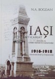 Cumpara ieftin Iasi. Leagăn al unirii Neamului Rom&acirc;nesc - 2018 - N. A. Bogdan (L98)