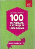 100 de probleme si exercitii de limba romana pentru clasele V-VI - Adina Dragomirescu