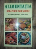 Alimentatia ideala pentru toate varstele- Johann Ziegler, Linda Olsson