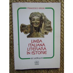 LIMBA ITALIANA LITERARA IN ISTORIE de FRANCESCO BRUNI , 2006