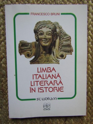 LIMBA ITALIANA LITERARA IN ISTORIE de FRANCESCO BRUNI , 2006 foto