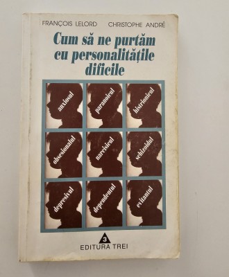 Francois Lelord Cum sa ne purtam cu personalitatile dificile foto