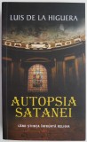 Autopsia Satanei - Luis de la Higuera - Carte Horror Beletristica